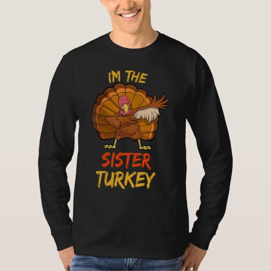 Sister Turkey Matching Family Group Thanksgiving P Tシャツ (正面)