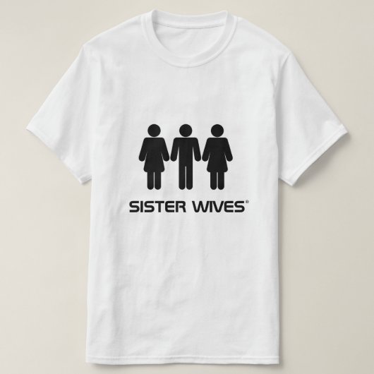 Sister Wives® – 一夫多妻Tシャツ Tシャツ (デザイン正面)