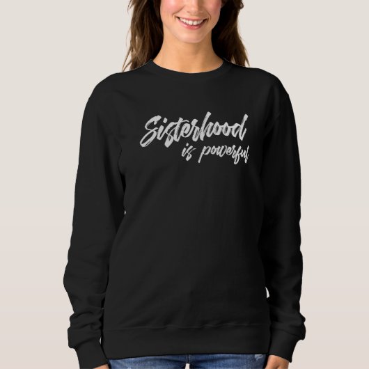 Sisterhood Is Powerful -- Premium スウェットシャツ (正面)