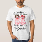 Sisters are like fat thighs they stick together -  tシャツ (正面)