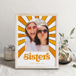 Sisters | Boho Retro Sun and Photo ポスター<br><div class="desc">This trendy and boho poster features orange retro text that says "sisters" and a vintage style graphic of the rays of the sun behind your photo,  in shades of orange and yellow on a white background.</div>