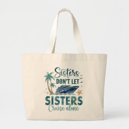Sisters Cruise Tote Bag, Cruise Squad Gift ラージトートバッグ