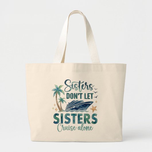 Sisters Cruise Tote Bag, Cruise Squad Gift ラージトートバッグ (正面)