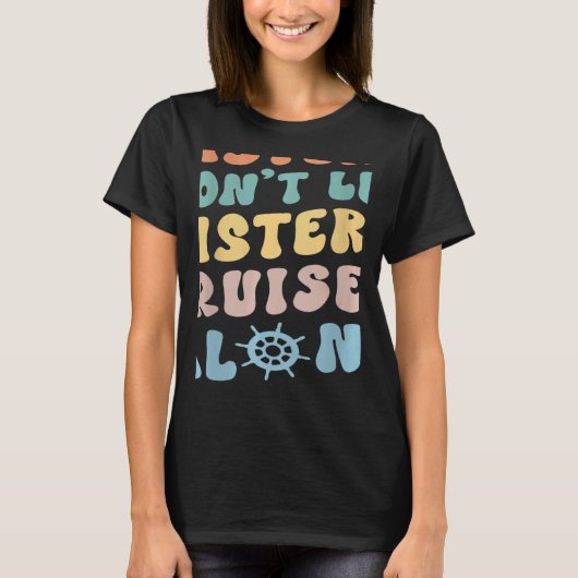 Sisters Don't Let Sisters Cruise Alone Squad Print Tシャツ (正面)