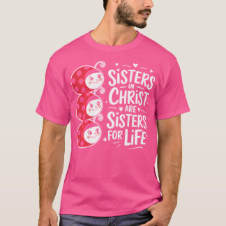 Sisters In Christ Religion Jesus Christian Women F Tシャツ