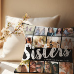 SISTERS, Photo Collage & Names Sibling クッション<br><div class="desc">Sisters are priceless - If your lucky enough to have one, let them know how much they mean to you with this trendy 'Sister' pillow. Featuring 12 square photographs of your choice, which are easily downloaded from your phone or computer, the text 'SISTERS' in big modern lettering on a black...</div>