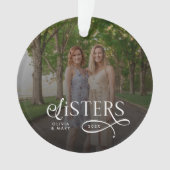 Sisters Photo Personalized Monogram Gifts オーナメント (正面)