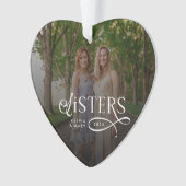 Sisters Photo Personalized Monogram Gifts オーナメント (正面)