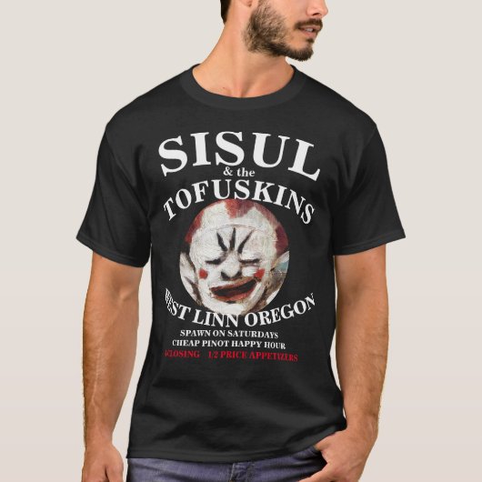 SISUL & THE TOFU FORESKINS ウェストリン オレゴン州 または Tシャツ (正面)