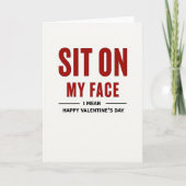 Sit On My Face Funny Valentines Card カード (正面)