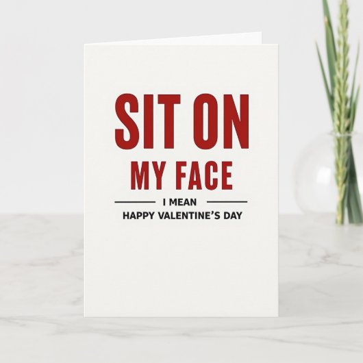 Sit On My Face Funny Valentines Card カード (正面)