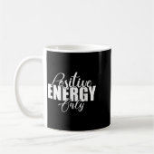 Sitive Energy Only - Sitivity Werful Men Women コーヒーマグカップ (左)