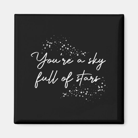 Sitive Motivational Youre A Sky Full Of Stars Up マグネット (正面)