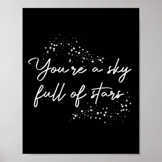 Sitive Motivational You're A Sky Full Of Stars Upl ポスター (正面)