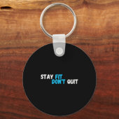 Sitive Stay Fit Dont Quit Workout Fitness Gym  キーホルダー (正面)