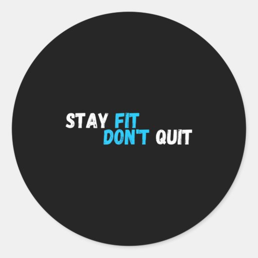 Sitive Stay Fit Dont Quit Workout Fitness Gym ラウンドシール (正面)