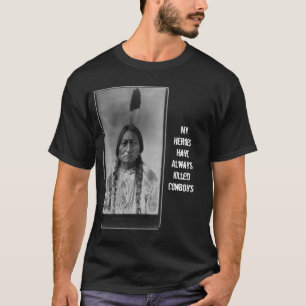 Sitting_Bull_-_edit2に、私の英雄Kilが…常にあります Tシャツ