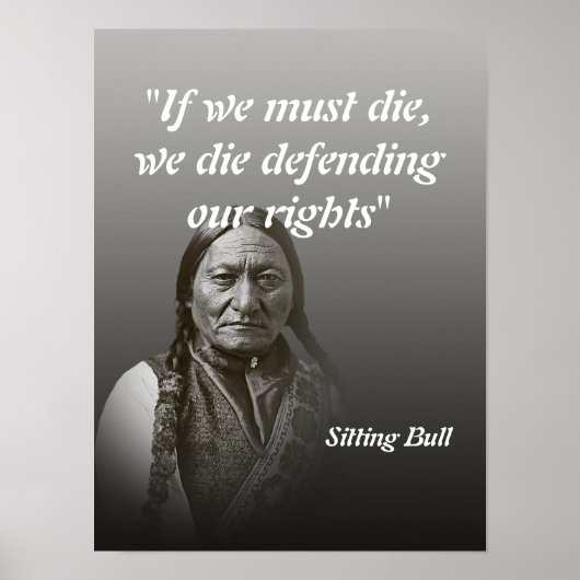 Sitting Bull Quote On Defending Our Rights ポスター (正面)