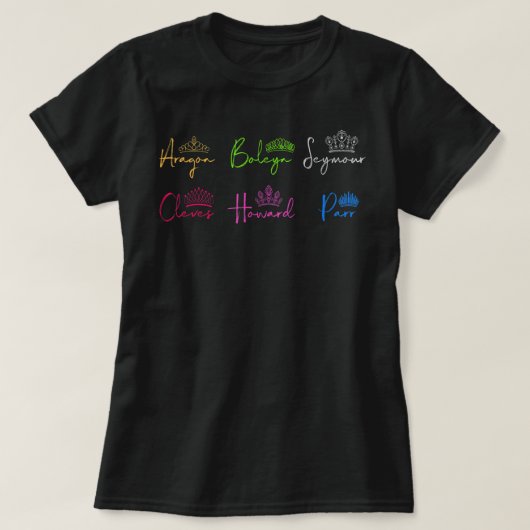 Six Ex Wives of Henry VIII - Signatures & Crowns Tシャツ (デザイン正面)
