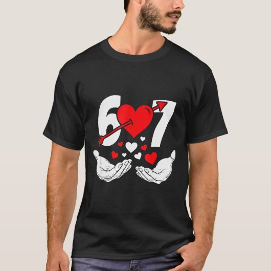 Six Seven 67 6 7 Kids 67 Meme Hands Funny Valentin Tシャツ (正面)