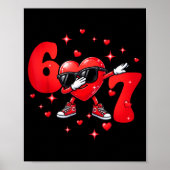 Six Seven 67 6 7 Meme Dabbing Heart Valentines Bro ポスター (正面)