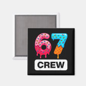 Six Seven 67 Birthday Crew Ice Cream Cake Gen Alph マグネット (正面/裏面)