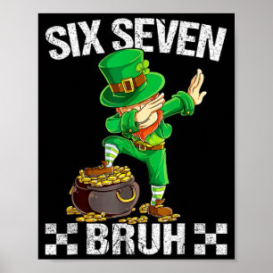 Six Seven 67 Bruh ダビング レプラコーン 聖パトリックの祝日D ポスター