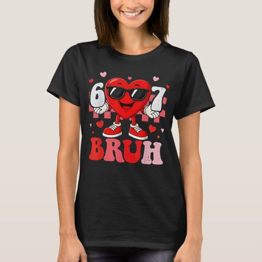 Six Seven 67 Bruh 6 7 Meme Funny Valentine Heart B Tシャツ (正面)
