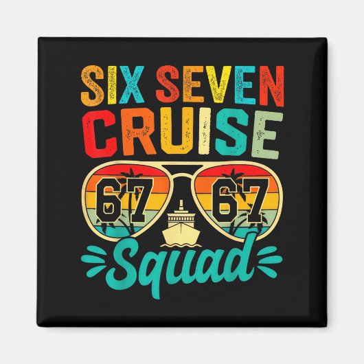 Six Seven 67 Cruise Squad 2025 Funny Kids Cruise M マグネット (正面)