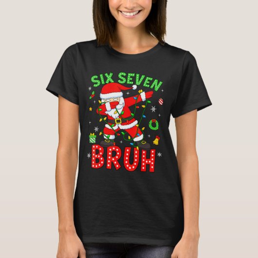 Six Seven 67 Gen Z Alpha Meme Bruh Christmas Dabbi Tシャツ (正面)
