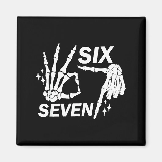 Six Seven 6 7 Meme Funny Skeleton Hands Sign Let's マグネット (正面)