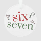Six Seven 6 7 Survivor Funny Christmas Holiday オーナメント (裏面)