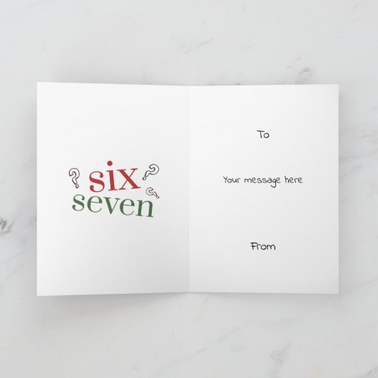 Six Seven 6 7 Survivor Funny Christmas Holiday カード (内部)