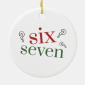 Six Seven 6 7 Survivor Funny Christmas Holiday セラミックオーナメント (裏面)