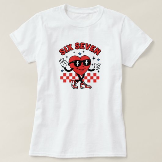 Six Seven 6 7 Valentines Day, Six Seven Heart  Tシャツ (デザイン正面)