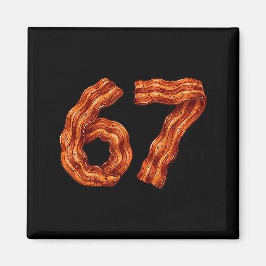 Six Seven Bacon Cool Meme 67 Funny Number  マグネット (正面)