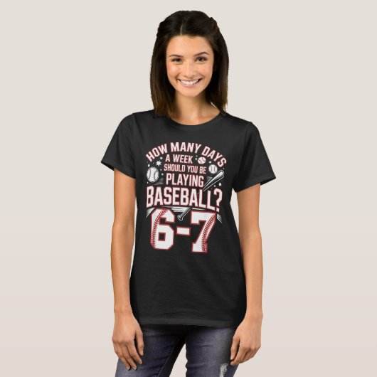 Six Seven Baseball Meme How Many Days 6-7  Tシャツ (正面フル)