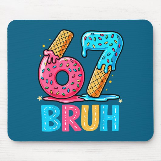 Six Seven Bruh 67 Ice Cream Drip For Men Women Kid マウスパッド (正面)