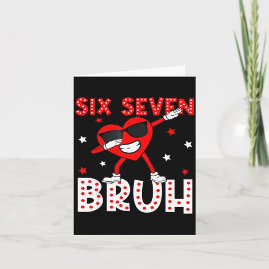 Six Seven Bruh 67 Meme 6 7 Valentines Day Heart Da カード (正面)