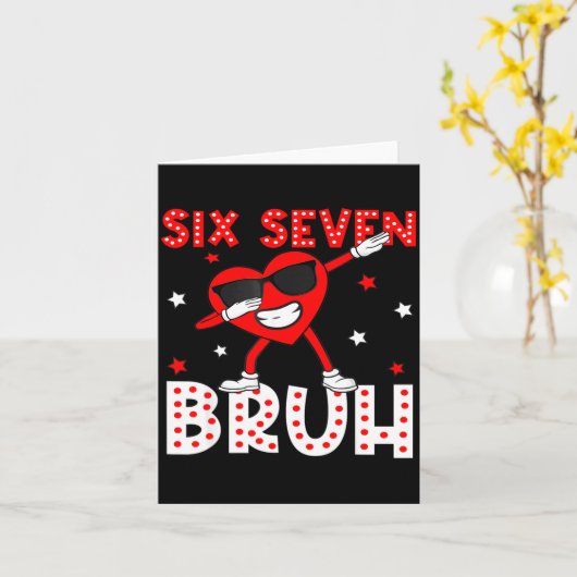 Six Seven Bruh 67 Meme 6 7 Valentines Day Heart Da カード (黄色い花)