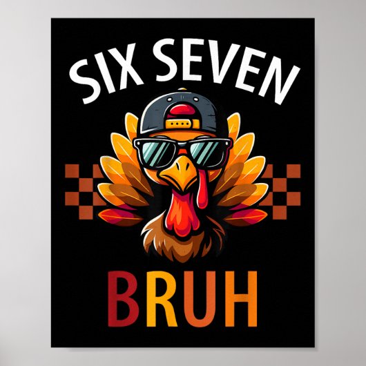 Six Seven Bruh 6 7 ミーム 七面鳥 感謝祭 ボーイ ギ ポスター (正面)