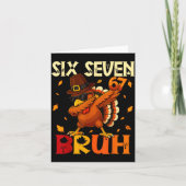 Six Seven Bruh 6 7 Meme Dabbing Turkey Thanksgivin カード (正面)