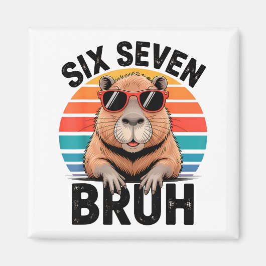 Six Seven Bruh 6 7 Meme Funny Capybara 6 7  マグネット (正面)
