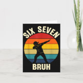 Six Seven Bruh 6 7 Meme Gen Alpha Slang Dabbing Vi カード (正面)