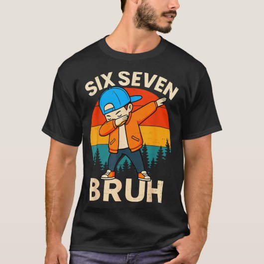 Six Seven Bruh 6 7 Number 67 Meme Dab Dabbing Boys Tシャツ (正面)
