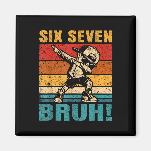 Six Seven Bruh Dabbing Boy Funny 67 Meme Gen Alpha マグネット (正面)