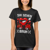 Six Seven Bruh Dabbing Heart Valentine Funny For G Tシャツ (正面)