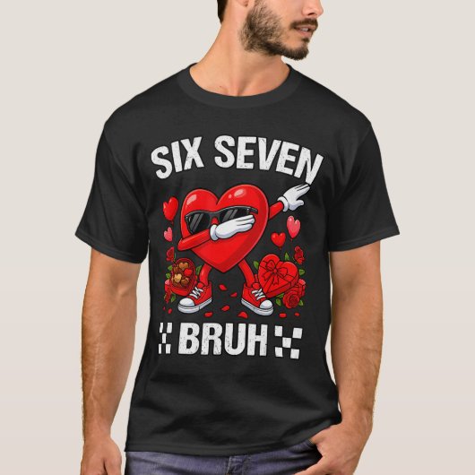 Six Seven Bruh Dabbing Heart Valentine Funny For G Tシャツ (正面)