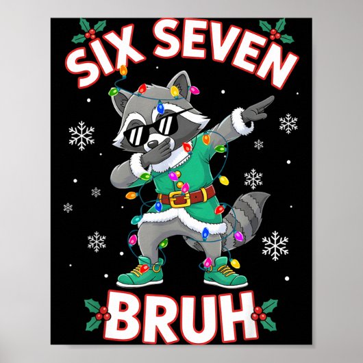 Six Seven Bruh Dabbing Raccoon Funny Christmas 6 7 ポスター (正面)