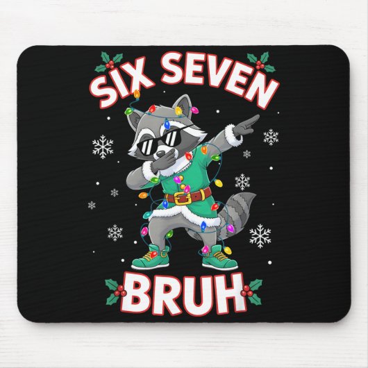 Six Seven Bruh Dabbing Raccoon Funny Christmas 6 7 マウスパッド (正面)